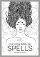 Little Book of Spells, An Introduction to White Witchcraft 9781786857996 Astrid CARVEL