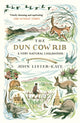 Book cover of: Dun Cow Rib. By: John Lister-Kaye