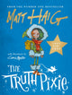 Truth Pixie 9781786894328 Matt Haig