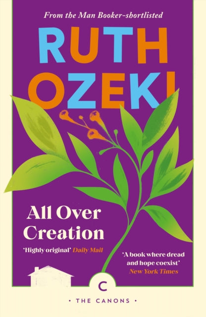 Book cover of: All Over Creation. By: Ruth Ozeki