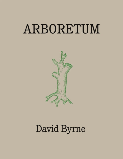 Book cover of: Arboretum. By: David Byrne