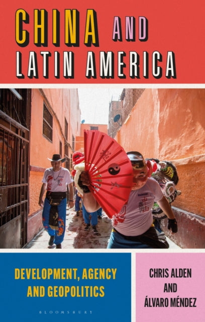 Book cover of: China and Latin America. By: Alvaro Mendez