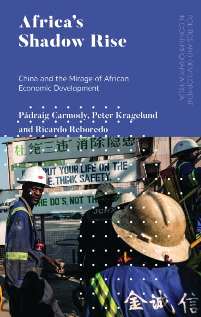 Book cover of: Africa's Shadow Rise. By: Padraig Carmody