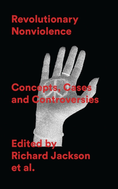 Book cover of: Revolutionary Nonviolence. By: Professor Richard Jackson