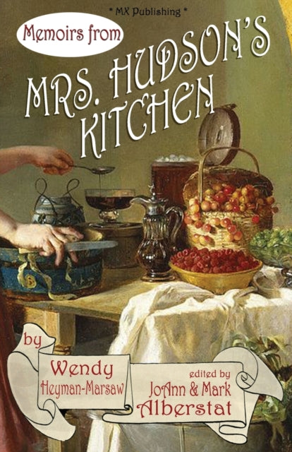 Book cover of: Memoirs from Mr's Hudson's Kitchen. By: Wendy Heyman-Marsaw