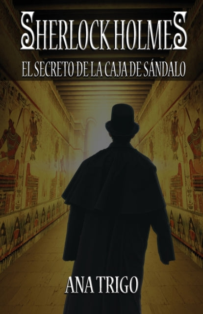 Book cover of: Sherlock Holmes El Secreto de la Caja de Sandalo. By: Ana Maria Trigo