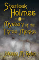 Book cover of: Sherlock Holmes and The Mystery of the Three Monks. By: Johanna Rieke