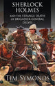 Book cover of: Sherlock Holmes and The Strange Death of Brigadier-General Delves. By: Tim Symonds