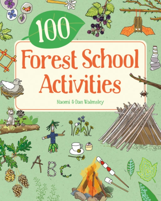 100 Forest School Activities 9781787081529 Naomi Walmsley