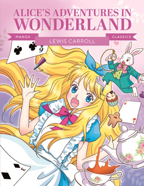 Manga Classics: Alice in Wonderland, Great Literature Brought to Life 9781787081673 Button Books