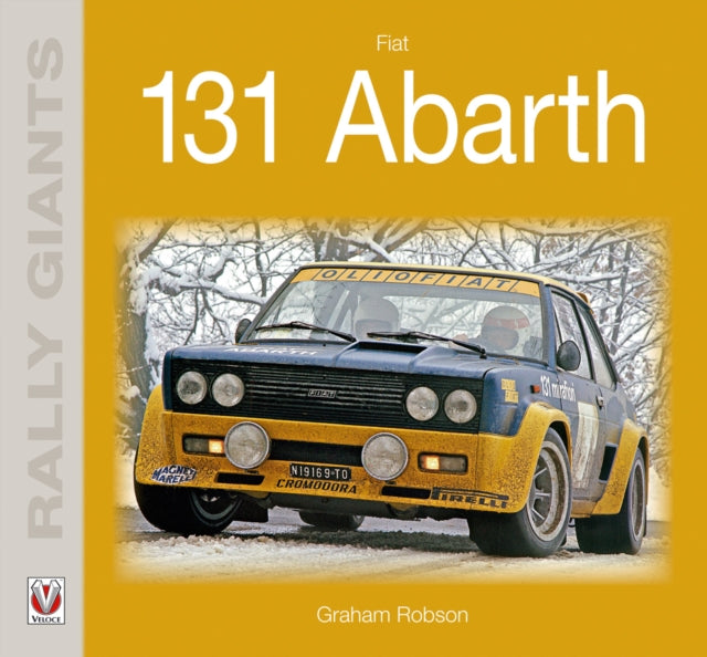 Book cover of: Fiat 131 Abarth. By: Graham Robson