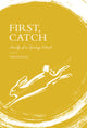 Book cover of: First, Catch. By: Thom Eagle