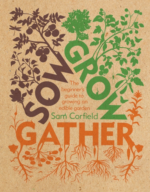 Book cover of: Sow Grow Gather. By: Sam Corfield
