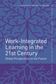 Book cover of: Work-Integrated Learning in the 21st Century. By: Tracey Bowen