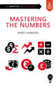 Book cover of: Smart Skills: Mastering the Numbers. By: Anne Hawkins
