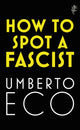 How to Spot a Fascist 9781787302662 Umberto Eco