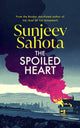 Book cover of: Spoiled Heart. By: Sunjeev Sahota