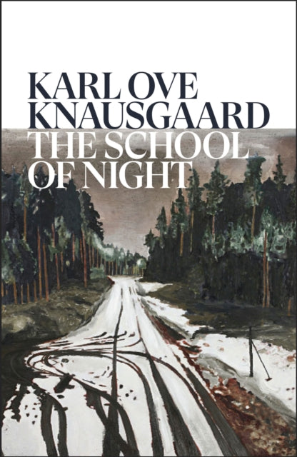School of Night 9781787304208 Karl Ove Knausgaard