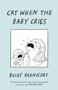 Cry When the Baby Cries