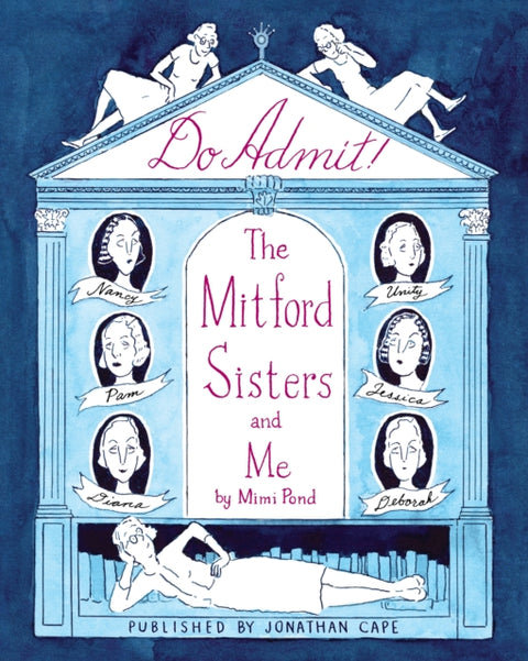 Do Admit, The Mitford Sisters and Me