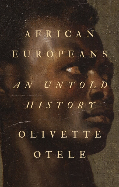 Book cover of: African Europeans. By: Olivette Otele