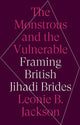Monstrous and the Vulnerable