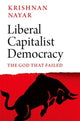 Book cover of: Liberal Capitalist Democracy. By: Krishnan Nayar