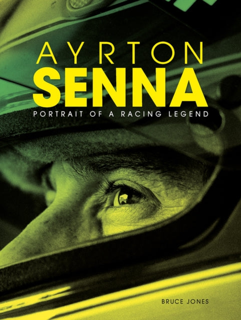 Book cover of: Ayrton Senna: Portrait of a Racing Legend. By: Bruce Jones