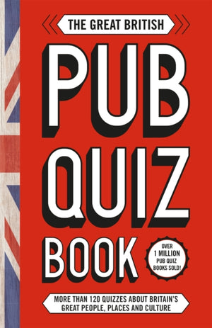 Great British Pub Quiz Book, More than 120 quizzes about Great Britain
