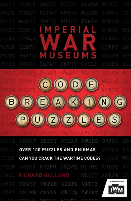 Book cover of: Imperial War Museums Code-Breaking Puzzles. By: Richard Galland