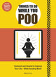 Things to Do While You Poo