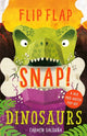 Book cover of: Flip Flap Snap: Dinosaurs. By: Carmen Saldaña