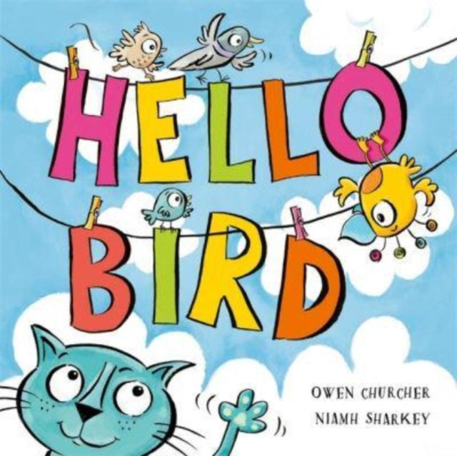 Book cover of: Hello Bird. By: Owen Churcher