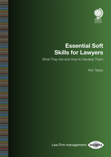 Book cover of: Essential Soft Skills for Lawyers. By: Kim Tasso