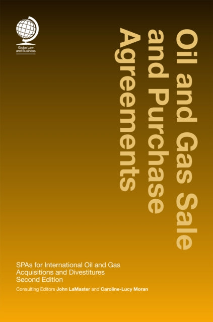 Book cover of: Oil and Gas Sale and Purchase Agreements. By: John LaMaster