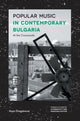 Book cover of: Popular Music in Contemporary Bulgaria. By: Asya Draganova