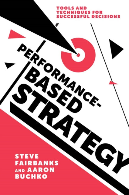 Book cover of: Performance-Based Strategy. By: Steven Fairbanks