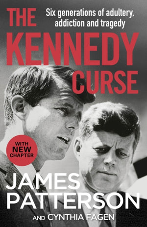 Kennedy Curse, The shocking true story of America’s most famous family
