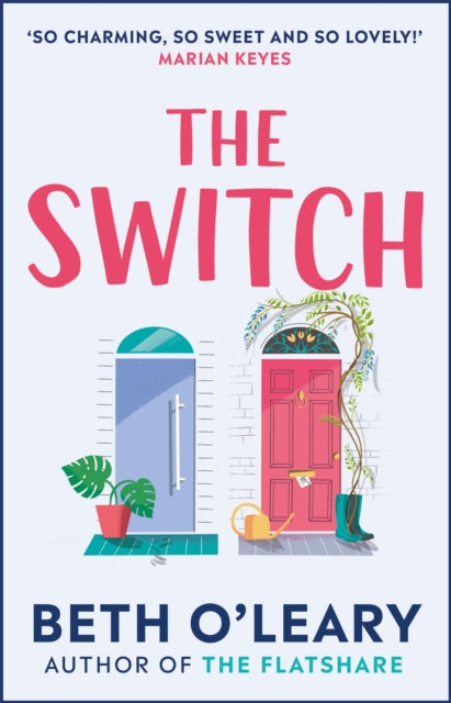 Switch, the joyful and uplifting novel from the author of The Flatshare 9781787475021 Beth O'Leary