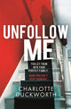 Book cover of: Unfollow Me. By: Charlotte Duckworth