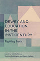Book cover of: Dewey and Education in the 21st Century. By: Ruth Heilbronn