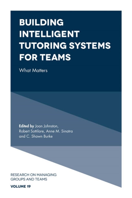 Book cover of: Building Intelligent Tutoring Systems for Teams. By: Joan Johnston
