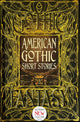 Book cover of: American Gothic Short Stories