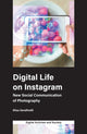 Book cover of: Digital Life on Instagram. By: Elisa Serafinelli