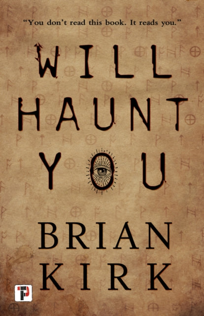 Book cover of: Will Haunt You. By: Brian Kirk