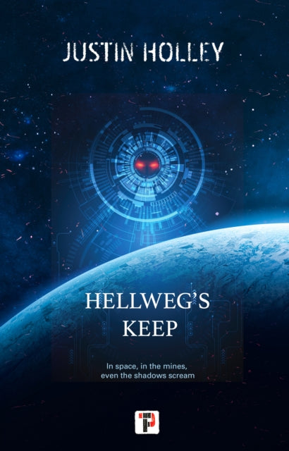 Book cover of: Hellweg's Keep. By: Justin Holley