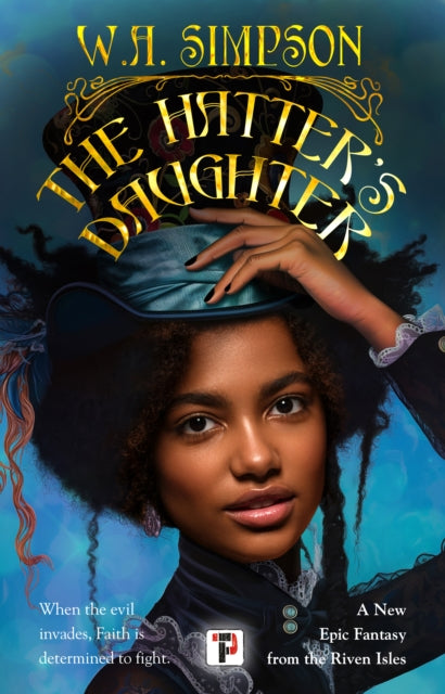 Hatter’s Daughter 9781787589117 W. A. Simpson