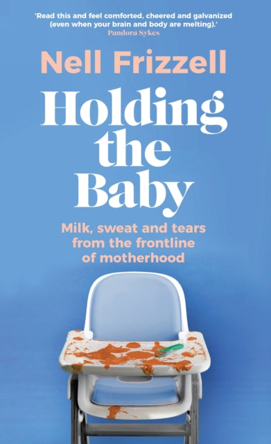 Book cover of: Holding the Baby. By: Nell Frizzell