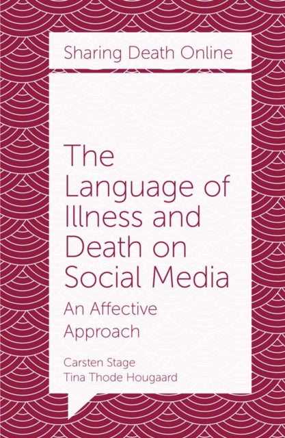 Book cover of: Language of Illness and Death on Social Media. By: Carsten Stage