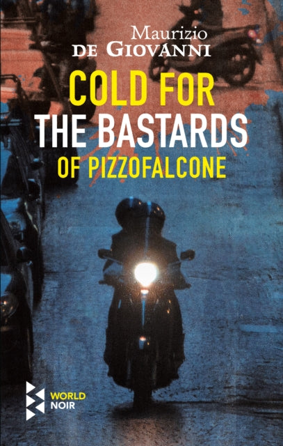 Book cover of: Cold For The Bastards Of Pizzofalcone